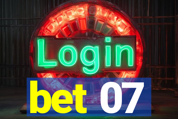 bet 07